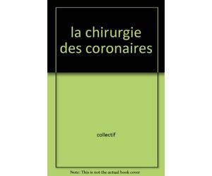 la chirurgie des coronaires
