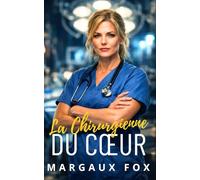 La Chirurgienne du Cœur: Une romance médicale saphique brûlante entre désir interdit et révélation de soi