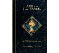 La Chispa y la Hoguera: Más allá del dogma, hacia la Unidad