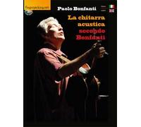 La chitarra acustica secondo Bonfanti. Ediz. italiana e inglese