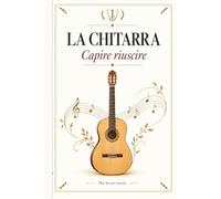 La chitarra: Capire riuscire