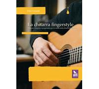 La chitarra fingerstyle. Manuale completo