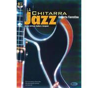 La chitarra jazz. Ciò che serve per studiare ed insegnare. Con CD