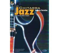 La chitarra jazz. Ciò che serve per studiare ed insegnare. Con CD