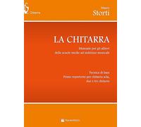 La chitarra. Manuale per gli allievi delle scuole medie ad indirizzo musicale tecnica di base. Primo repertorio per chitarra sola, due e tre chitarre. Per la Scuola media