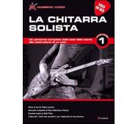 La chitarra solista. Con video on web. Vol. 1 - Varini Massimo