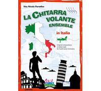 La chitarra volante. Ensemble in Italia. Original compositions in Italian style for Youth Guitar Orchestra + Con Contenuti extra online