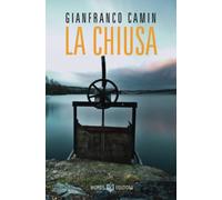 La chiusa - Camin Gianfranco