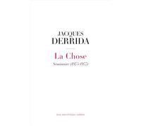 La Chose: Séminaire (1975-1977) Suivi de la 6e séance de Donner le temps II