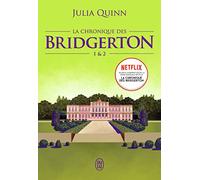 La chronique des Bridgerton: Tomes 1&2