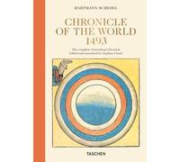 La chronique universelle 1493: L'édition coloriée de Nuremberg