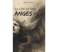 La chute des anges: Tome 2