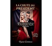 La chute du président: elle venue le détruire. Il a d'autres règles ..plus dangeureuses