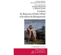 La chute du Royaume d'Italie (1814) et la Culture du Risorgimento: Son influence sur la culture du Risorgimento en Suisse et en Italie