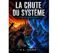 LA CHUTE DU SYSTÈME: Litrpg post-apocalyptique