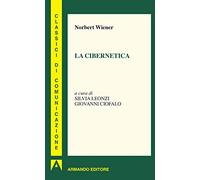 La cibernetica: Classici di Comunicazione