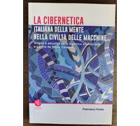 La cibernetica italiana della mente nella civiltà delle macchine - 2017