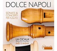 La Cicala Dolce Napoli: Sonate & Concerti Per Flauto (CD) Album