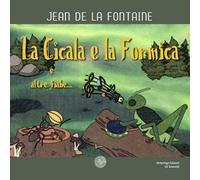 La cicala e la formica e altre fiabe...