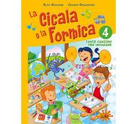 La cicala e la formica. Per la Scuola elementare. Con CD Audio (Vol. 4)