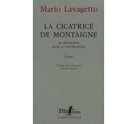 La cicatrice de Montaigne: Le mensonge dans la littérature, essai