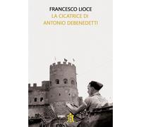 La cicatrice di Antonio Debenedetti - 2025 - CN (Tascabili)