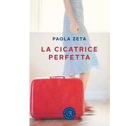 La cicatrice perfetta