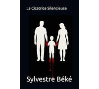 La Cicatrice Silencieuse