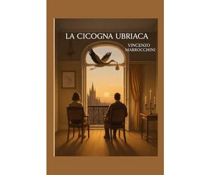 LA CICOGNA UBRIACA