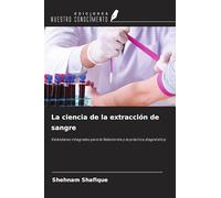 La ciencia de la extracción de sangre: Estándares integrales para la flebotomía y la práctica diagnóstica