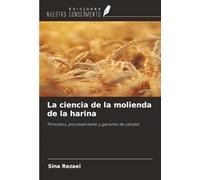 La ciencia de la molienda de la harina: Principios, procesamiento y garantía de calidad