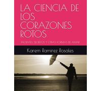 LA CIENCIA DE LOS CORAZONES ROTOS: PACIENTES, SECRETOS Y OTRAS FORMAS DE AMAR: 1