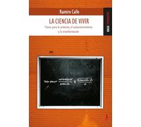 La ciencia de vivir: Claves para la armonía, el autoconocimiento y la transformación