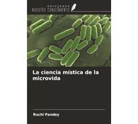 La ciencia mística de la microvida