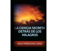 La ciencia secreta detrás de los milagros