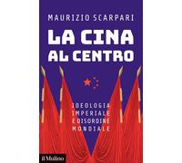 La Cina al centro. Ideologia imperiale e disordine mondiale [Paperback] [Oct 27,