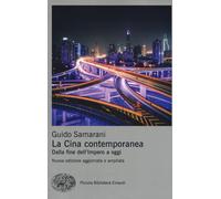 La Cina contemporanea. Dalla fine dell'impero a oggi. Nuova ediz.