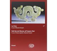 La Cina. Dall'età del bronzo all'impero Han (Vol. 1/2)
