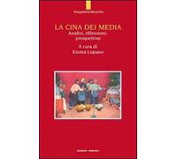 La Cina dei media. Analisi, riflessioni, prospettive
