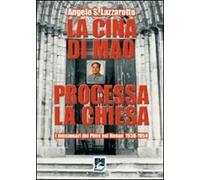 La Cina di Mao processa la Chiesa. I missionari del Pime nel Henan 1938-1954