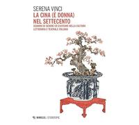 La Cina (è donna) nel Settecento. Sguardi di genere ed esotismo nella cultura letteraria e teatrale italiana
