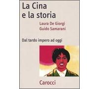 La Cina e la storia. Dal tardo impero ad oggi