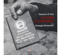 La Cina è lontana. Ediz. italiana e inglese - Di Vilio Salvatore, Montesan...