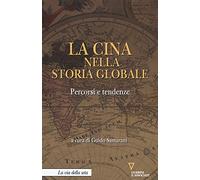 La Cina nella storia globale. Percorsi e tendenze