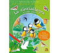 La cinciallegra e i suoi amici. Con adesivi
