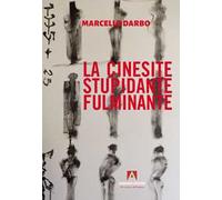 La cinesite stupidante fulminante