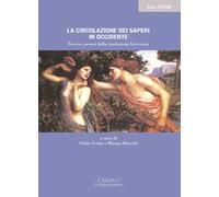 La circolazione dei saperi in Occidente. Teoria e prassi della traduzione letteraria