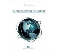 La circolazione del sapere. Scienza e nuovi media nella società democratica