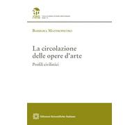La circolazione delle opere d'arte. Profili civilistici