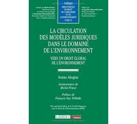 La circulation des modèles juridiques dans le domaine de l’environnement: Vers un droit global de l’environnement: 25